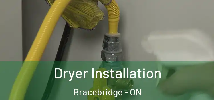 Dryer Installation Bracebridge - ON