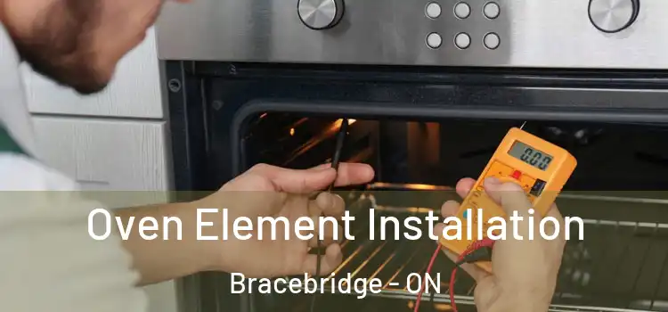 Oven Element Installation Bracebridge - ON