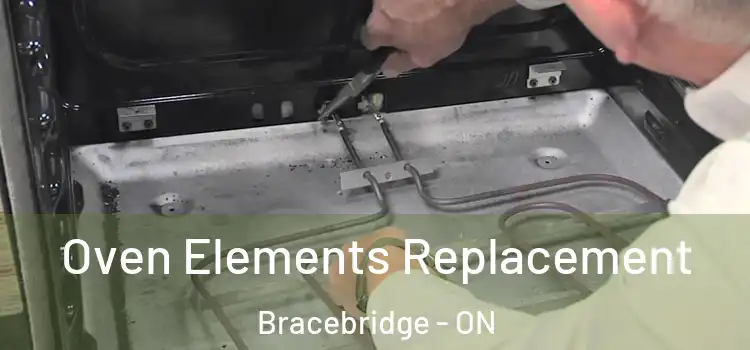 Oven Elements Replacement Bracebridge - ON