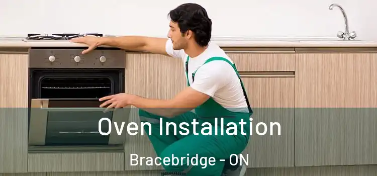 Oven Installation Bracebridge - ON